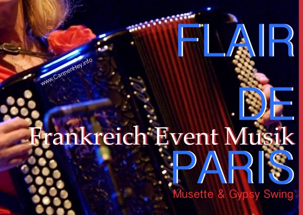 Frankreich Event Musik, Flair de Paris, Berlin, Carmen Hey, Musette & Gypsy Swing